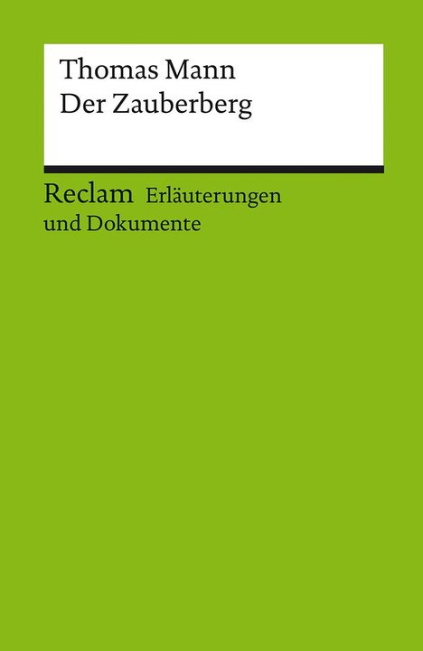 Daniela Langer: Erläuterungen und Dokumente zu Thomas Mann: Der Zauberberg, Buch