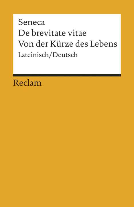 Seneca: De brevitate vitae / Von der Kürze des Lebens, Buch