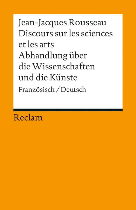 Jean-Jaques Rousseau: Discours sur les sciences et les arts/Abhandlung über die Wissenschaften und die Künste, Buch