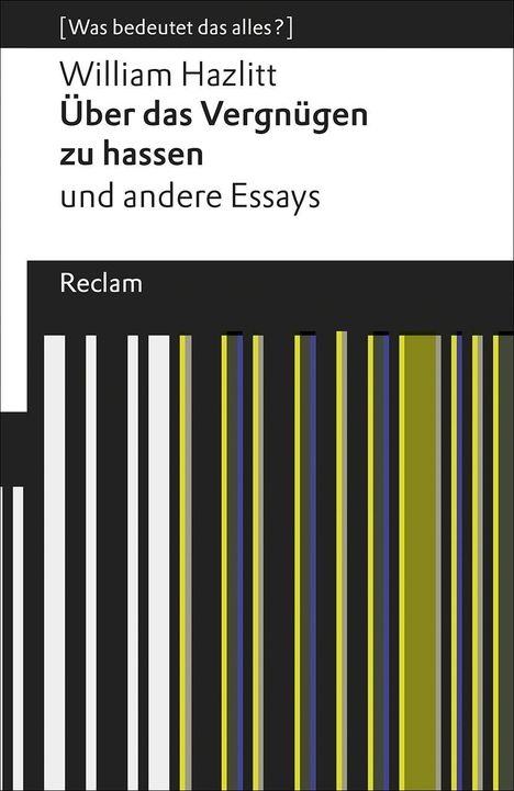 William Hazlitt: Hazlitt, W: Über das Vergnügen zu hassen und andere Essays, Buch