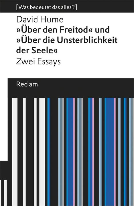 David Hume: »Über den Freitod« und »Über die Unsterblichkeit der Seele«, Buch