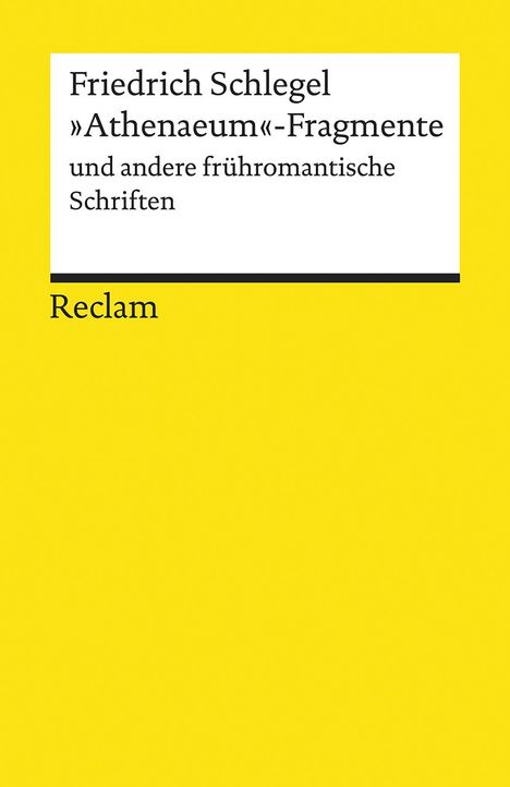 Friedrich Schlegel: »Athenaeum«-Fragmente und andere frühromantische Schriften, Buch