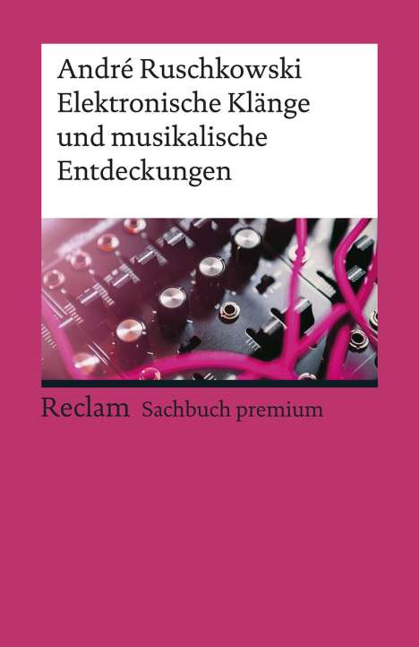 André Ruschkowski: Elektronische Klänge und musikalische Entdeckungen, Buch