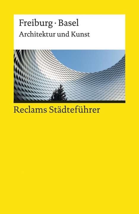 Peter Kalchthaler: Reclams Städteführer Freiburg / Basel, Buch
