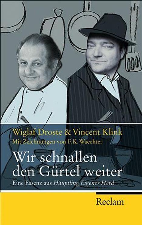 Wiglaf Droste (1961-2019): Wir schnallen den Gürtel weiter, Buch