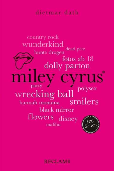 Dietmar Dath: Miley Cyrus. 100 Seiten, Buch