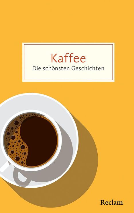 "Kaffee - Die schönsten Geschichten" steht über einer Illustration mit einer Tasse Kaffee.