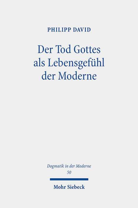 Philipp David: Der Tod Gottes als Lebensgefühl der Moderne, Buch
