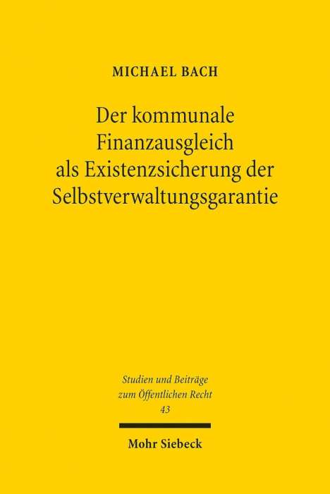 Michael Bach: Bach, M: Der kommunale Finanzausgleich als Existenzsicherung, Buch