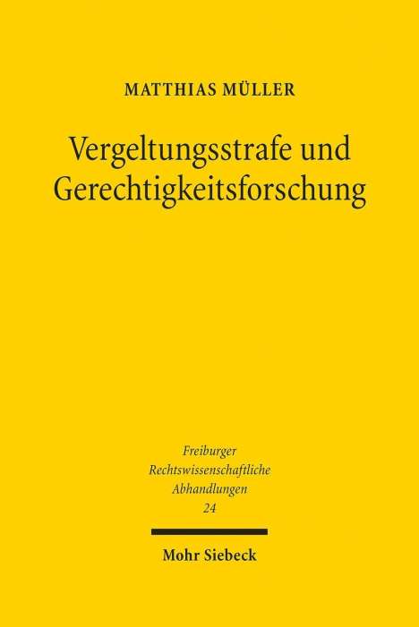 Matthias Müller: Vergeltungsstrafe und Gerechtigkeitsforschung, Buch