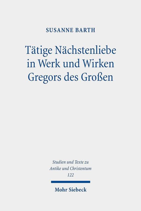 Susanne Barth: Barth, S: Tätige Nächstenliebe in Werk und Wirken Gregors de, Buch