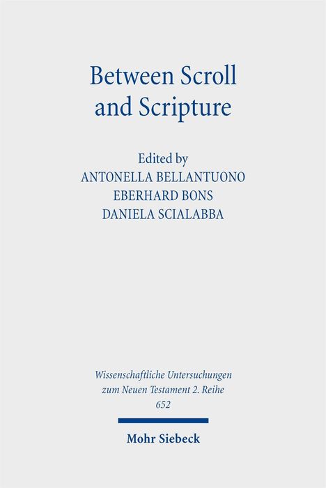 "Between Scroll and Scripture" ist der Titel. Herausgegeben von Antonella Bellantuono, Eberhard Bons und Daniela Scialabba.