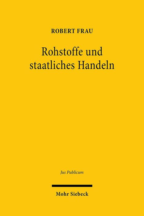 Robert Frau: Rohstoffe und staatliches Handeln, Buch