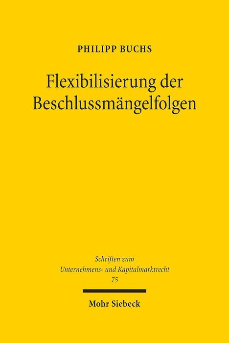 Philipp Buchs: Buchs, P: Flexibilisierung der Beschlussmängelfolgen, Buch
