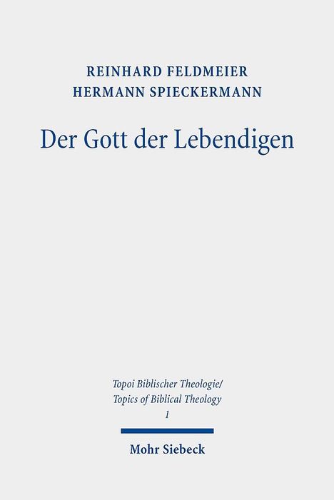 Reinhard Feldmeier: Der Gott der Lebendigen, Buch