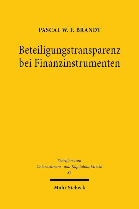 Pascal W. F. Brandt: Brandt, P: Beteiligungstransparenz bei Finanzinstrumenten, Buch