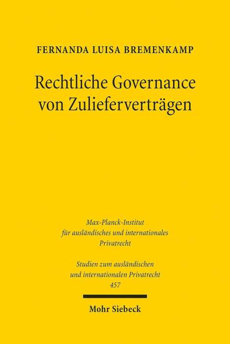 Fernanda Luisa Bremenkamp: Bremenkamp, F: Rechtliche Governance von Zulieferverträgen, Buch