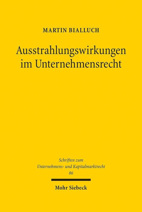 Martin Bialluch: Bialluch, M: Ausstrahlungswirkungen im Unternehmensrecht, Buch