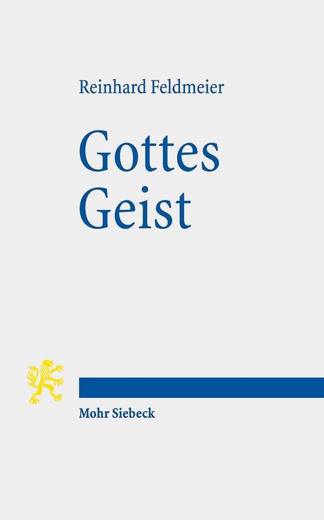 Reinhard Feldmeier: Feldmeier, R: Gottes Geist, Buch