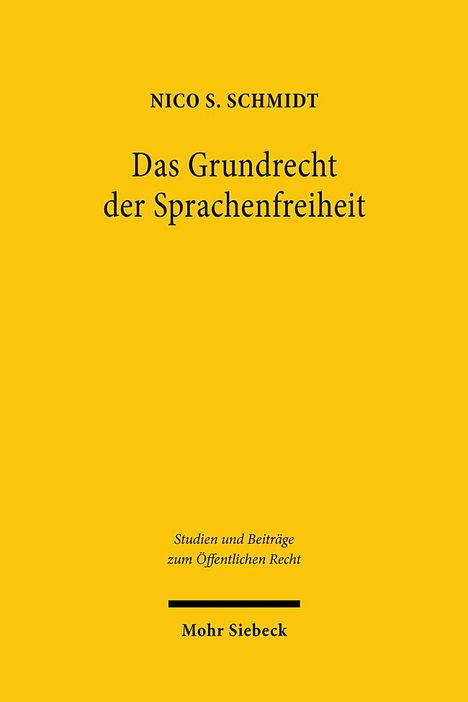 Nico S. Schmidt: Schmidt, N: Grundrecht der Sprachenfreiheit, Buch
