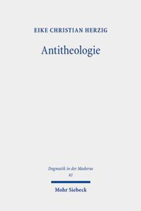 Eike Christian Herzig: Antitheologie, Buch