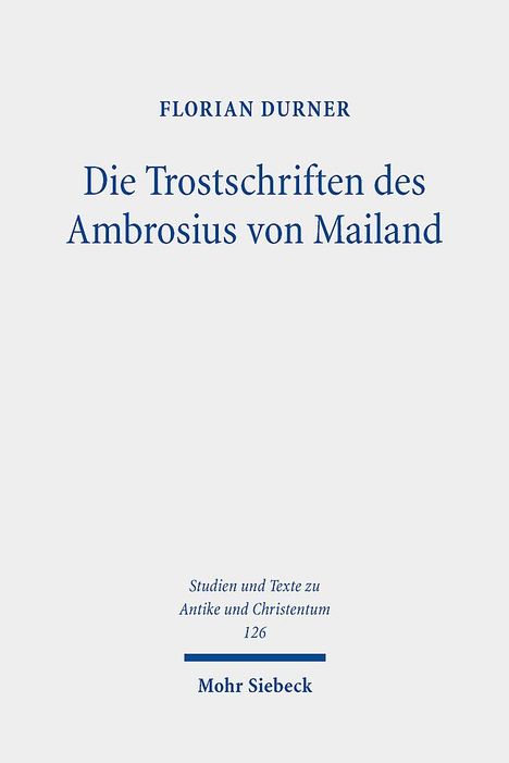 Florian Durner: Durner, F: Trostschriften des Ambrosius von Mailand, Buch
