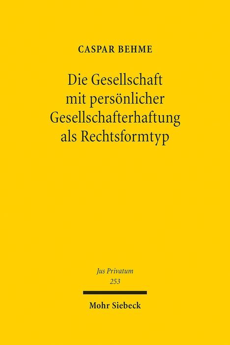 Caspar Behme: Die Gesellschaft mit persönlicher Gesellschafterhaftung als Rechtsformtyp, Buch