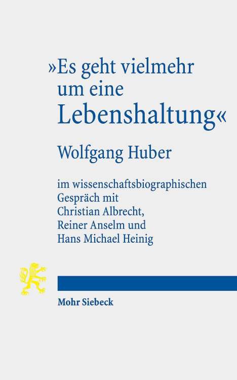 Wolfgang Huber: "Es geht vielmehr um eine Lebenshaltung", Buch