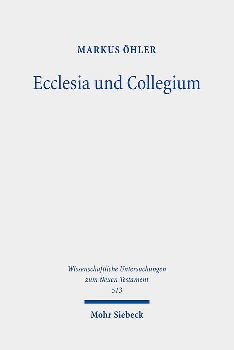 Markus Öhler: Ecclesia und Collegium, Buch