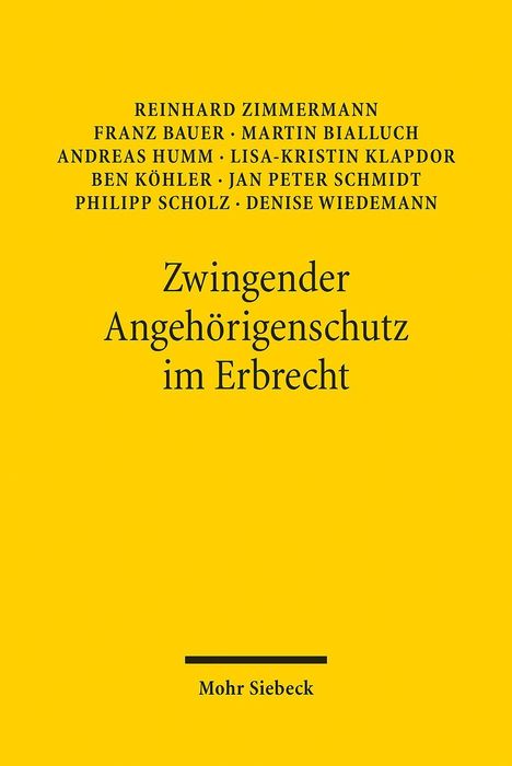 Reinhard Zimmermann: Zwingender Angehörigenschutz im Erbrecht, Buch