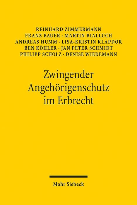 Reinhard Zimmermann: Zwingender Angehörigenschutz im Erbrecht, Buch