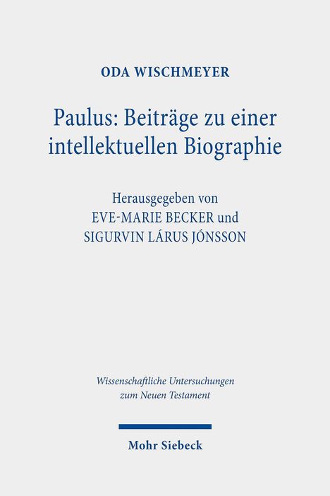 Oda Wischmeyer: Paulus: Beiträge zu einer intellektuellen Biographie, Buch