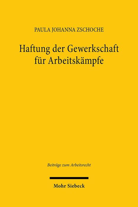 Paula Johanna Zschoche: Haftung der Gewerkschaft für Arbeitskämpfe, Buch