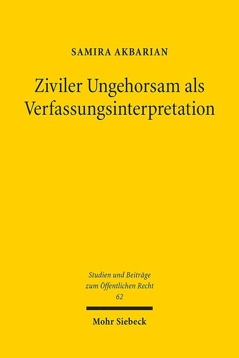 Samira Akbarian: Ziviler Ungehorsam als Verfassungsinterpretation, Buch