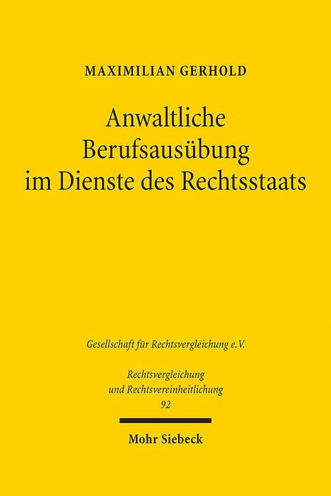 Maximilian Gerhold: Anwaltliche Berufsausübung im Dienste des Rechtsstaats, Buch