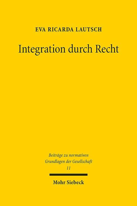 Eva Ricarda Lautsch: Integration durch Recht, Buch