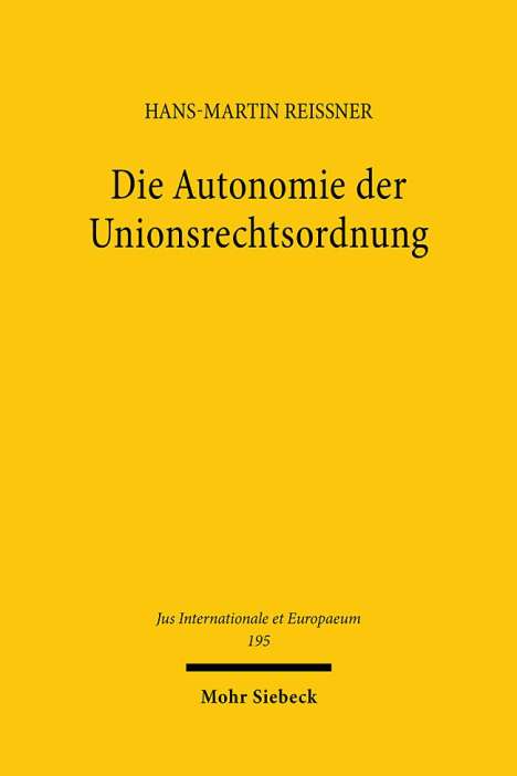 Hans-Martin Reissner: Die Autonomie der Unionsrechtsordnung, Buch