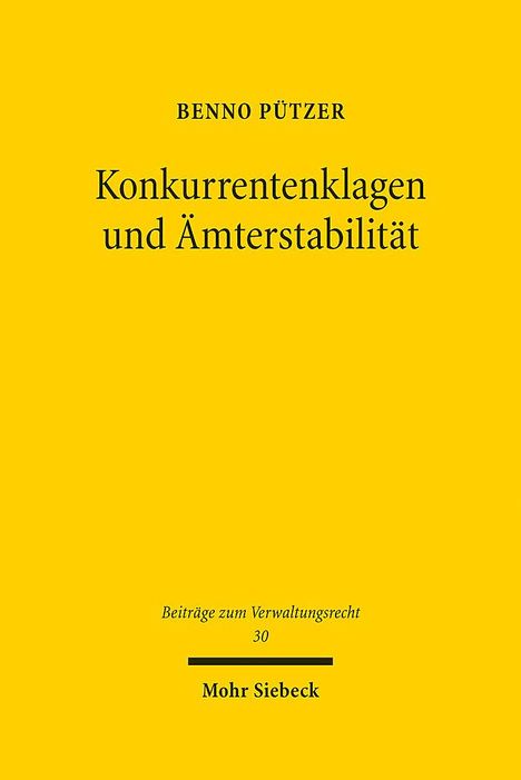 Benno Pützer: Konkurrentenklagen und Ämterstabilität, Buch