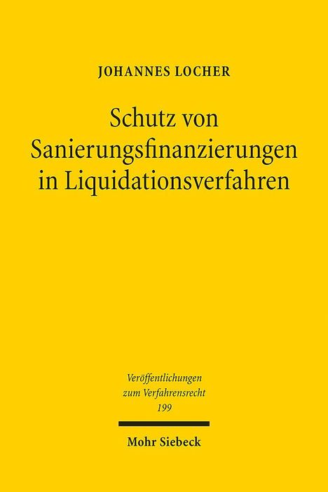 Johannes Locher: Schutz von Sanierungsfinanzierungen in Liquidationsverfahren, Buch