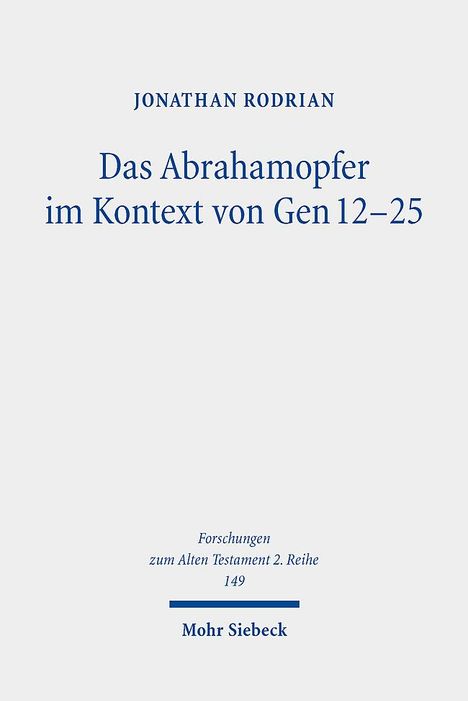 Jonathan Rodrian: Das Abrahamopfer im Kontext von Gen 12-25, Buch