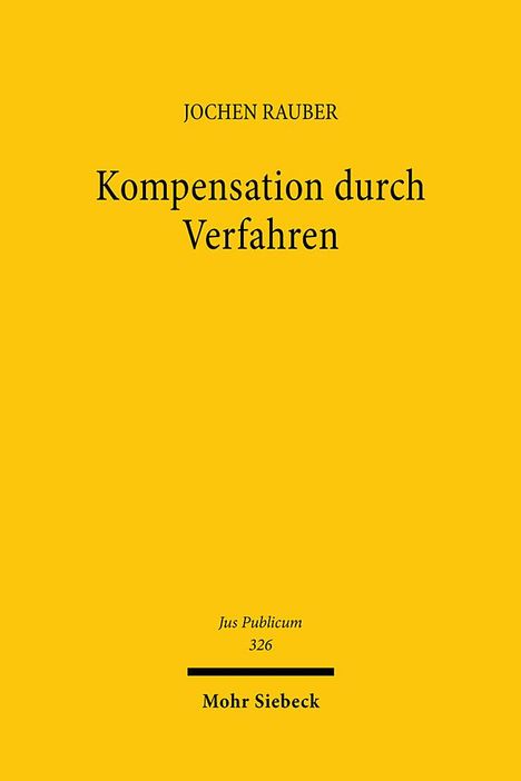 Jochen Rauber: Kompensation durch Verfahren, Buch
