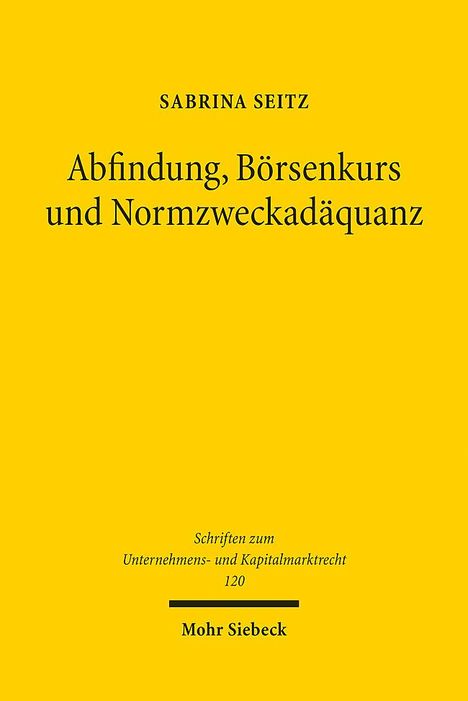 Sabrina Seitz: Abfindung, Börsenkurs und Normzweckadäquanz, Buch