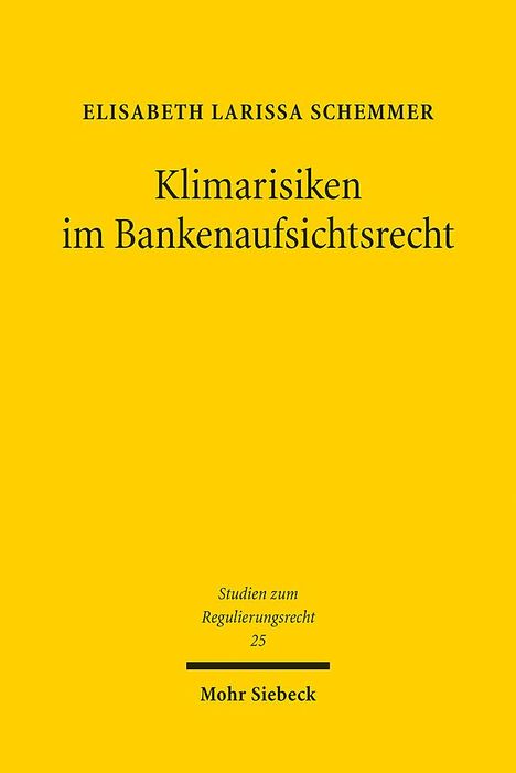 Elisabeth Larissa Schemmer: Klimarisiken im Bankenaufsichtsrecht, Buch