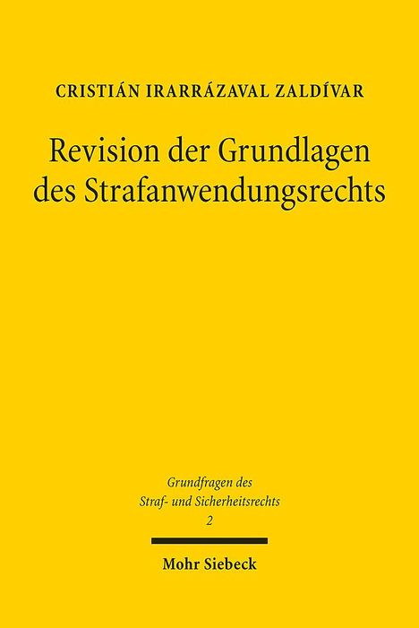 Cristián Irarrázaval Zaldívar: Revision der Grundlagen des Strafanwendungsrechts, Buch