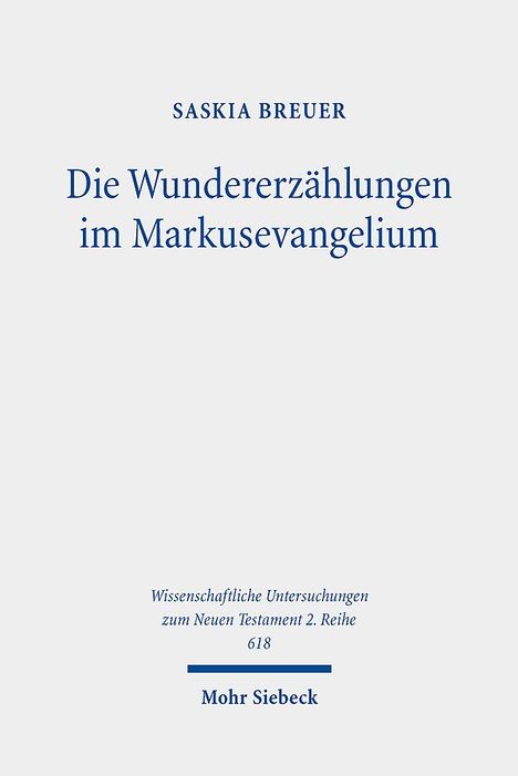 Saskia Breuer: Die Wundererzählungen im Markusevangelium, Buch