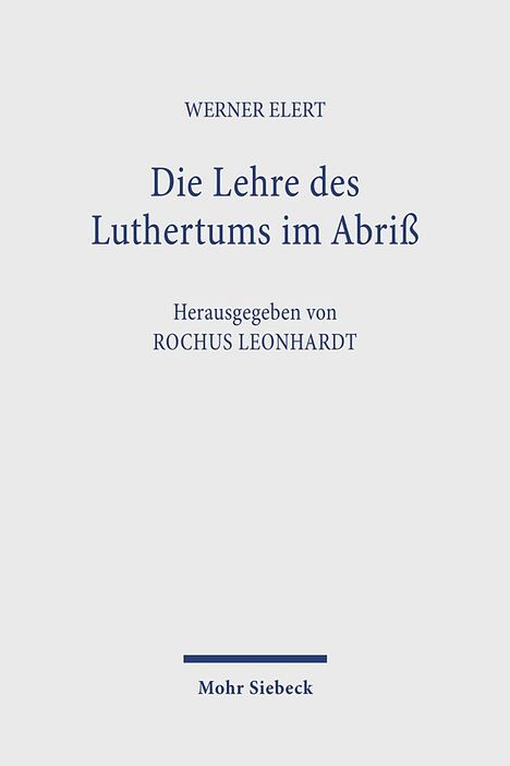 Werner Elert: Die Lehre des Luthertums im Abriß, Buch