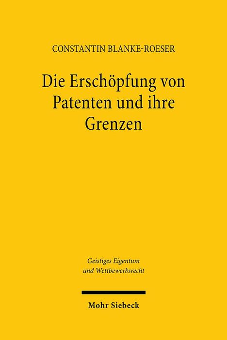 Constantin Blanke-Roeser: Die Erschöpfung von Patenten und ihre Grenzen, Buch