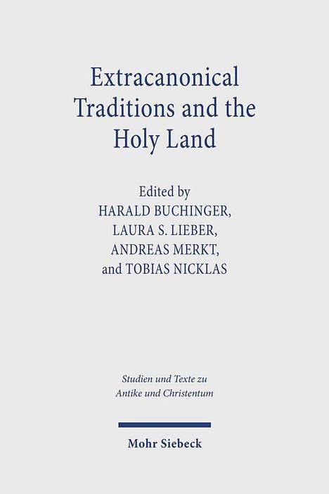 Extracanonical Traditions and the Holy Land, Buch