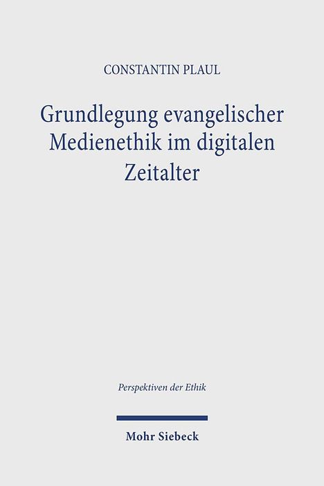 Constantin Plaul: Grundlegung evangelischer Medienethik im digitalen Zeitalter, Buch