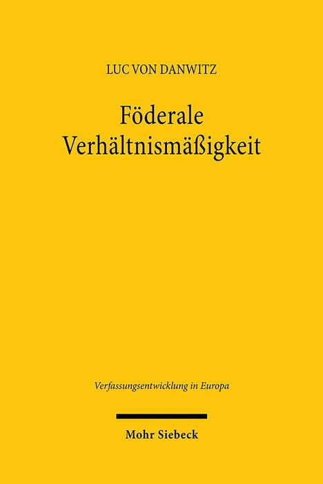 Luc von Danwitz: Föderale Verhältnismäßigkeit, Buch